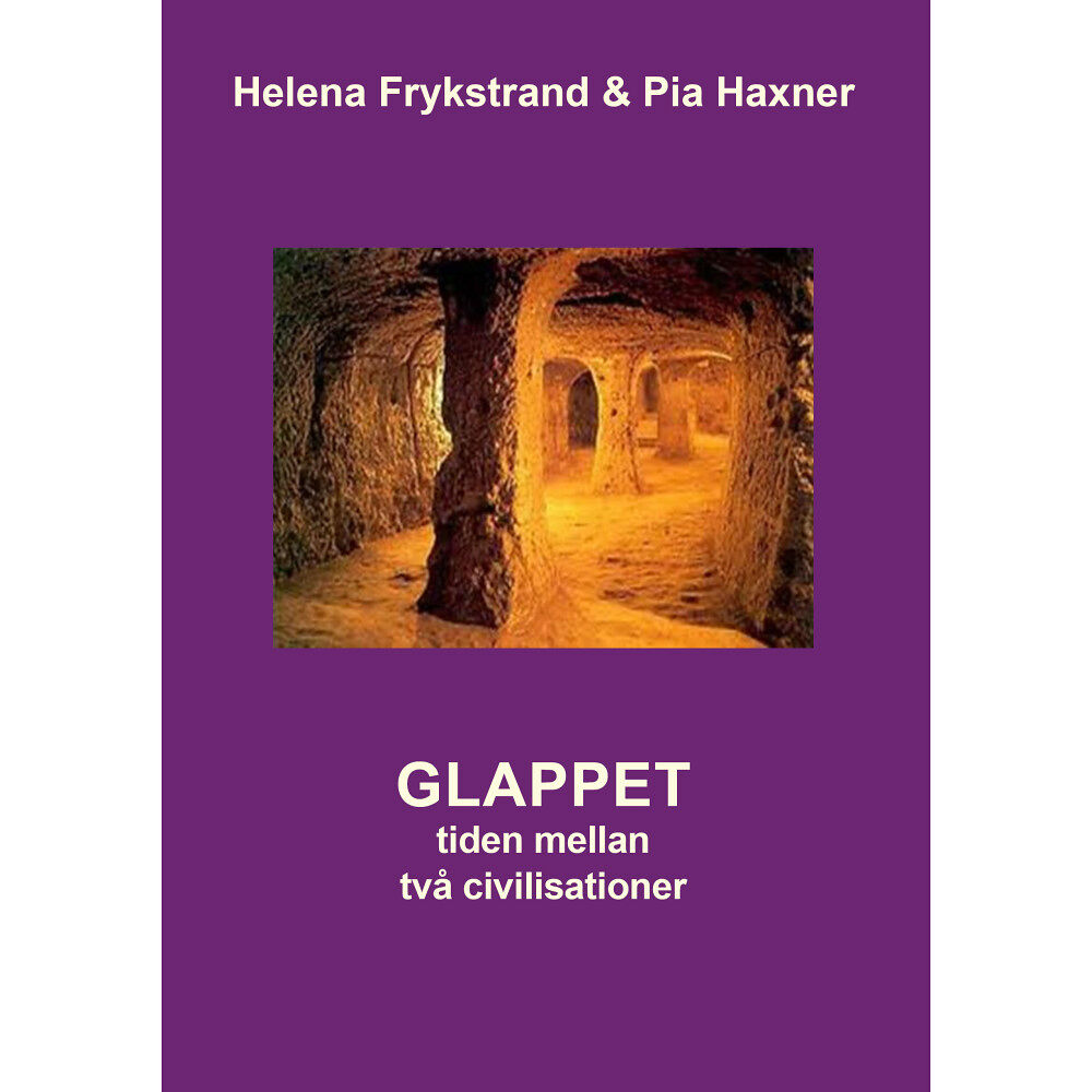 Helena Frykstrand Glappet : tiden mellan två civilisationer (häftad)