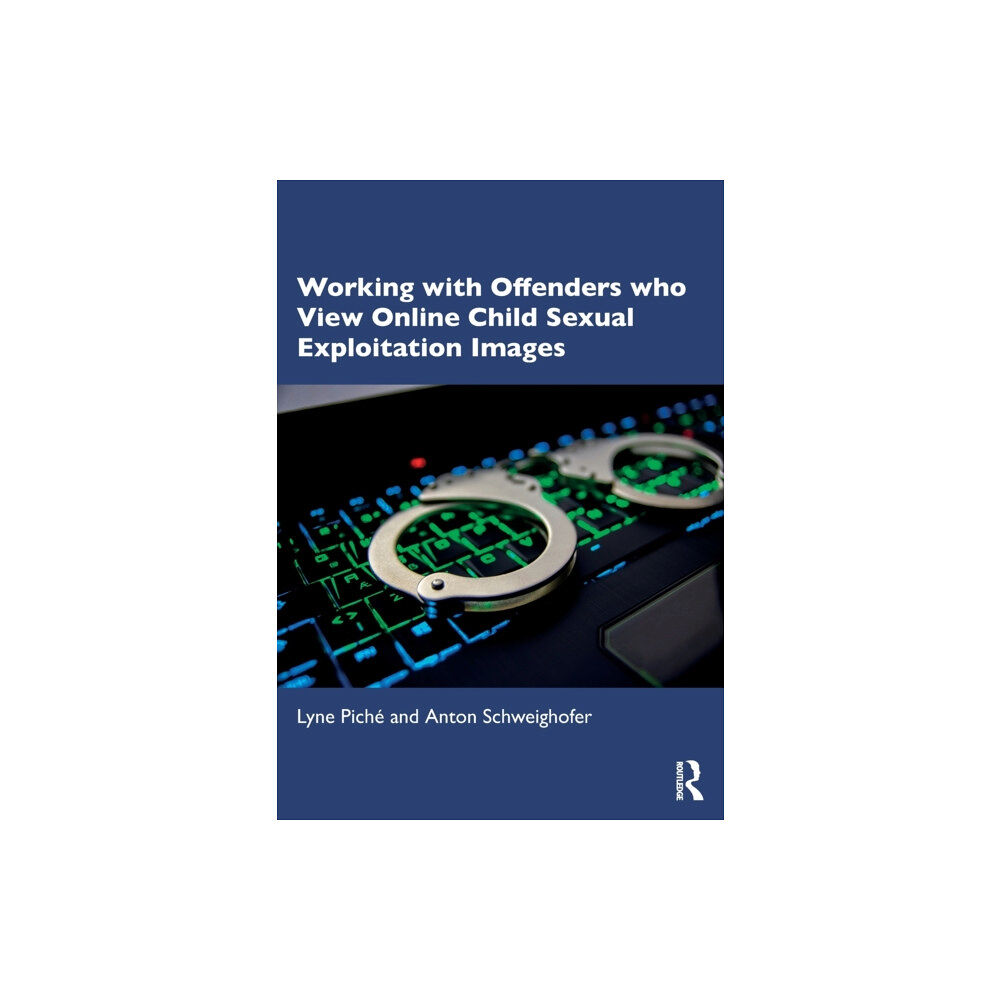 Taylor & francis ltd Working with Offenders who View Online Child Sexual Exploitation Images (häftad, eng)