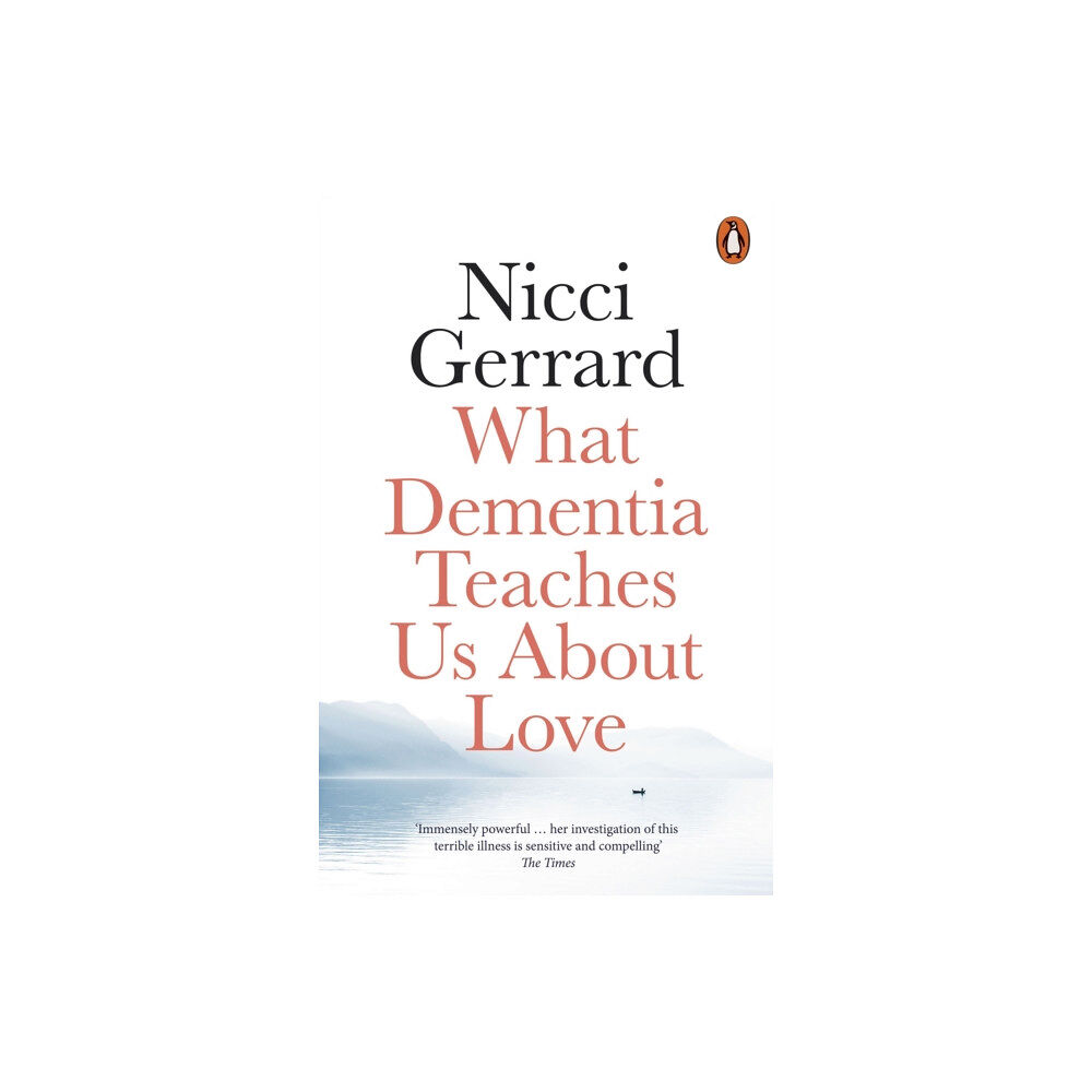 Penguin books ltd What Dementia Teaches Us About Love (häftad, eng)