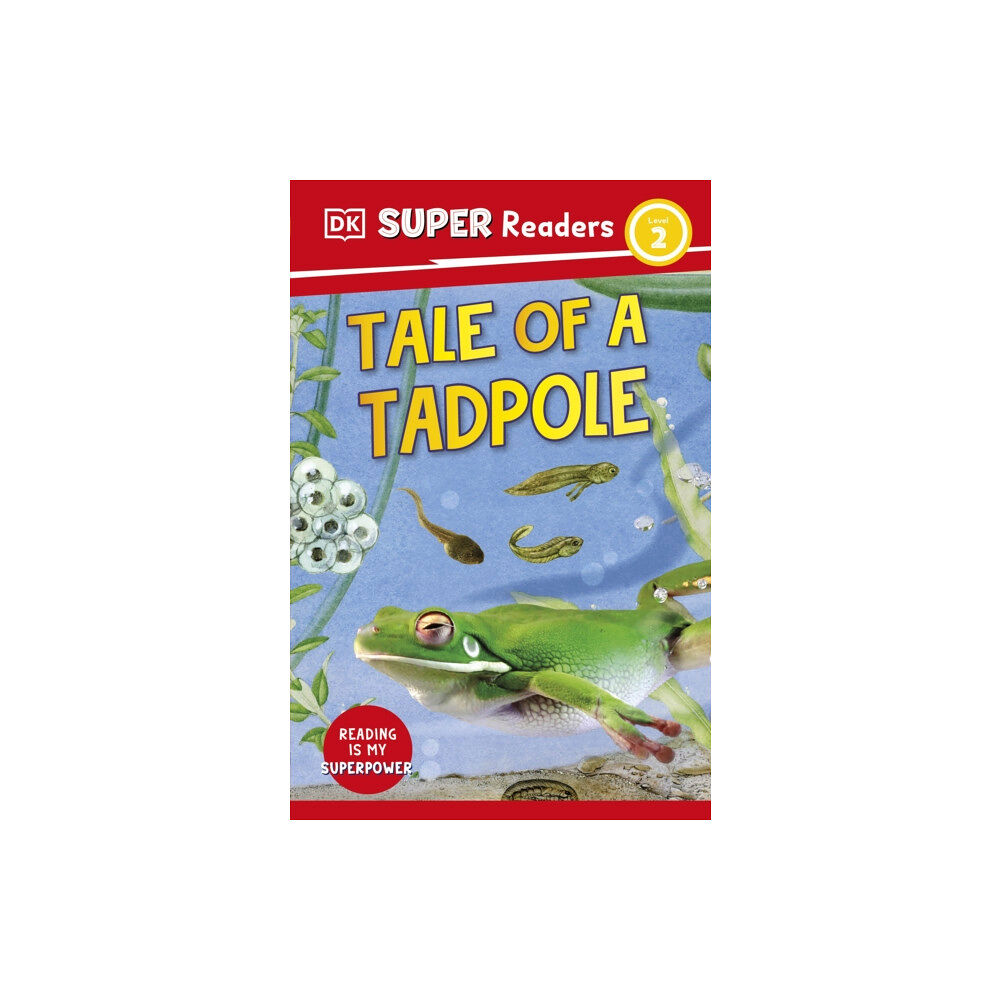 Dorling Kindersley Ltd DK Super Readers Level 2 Tale of a Tadpole (häftad, eng)