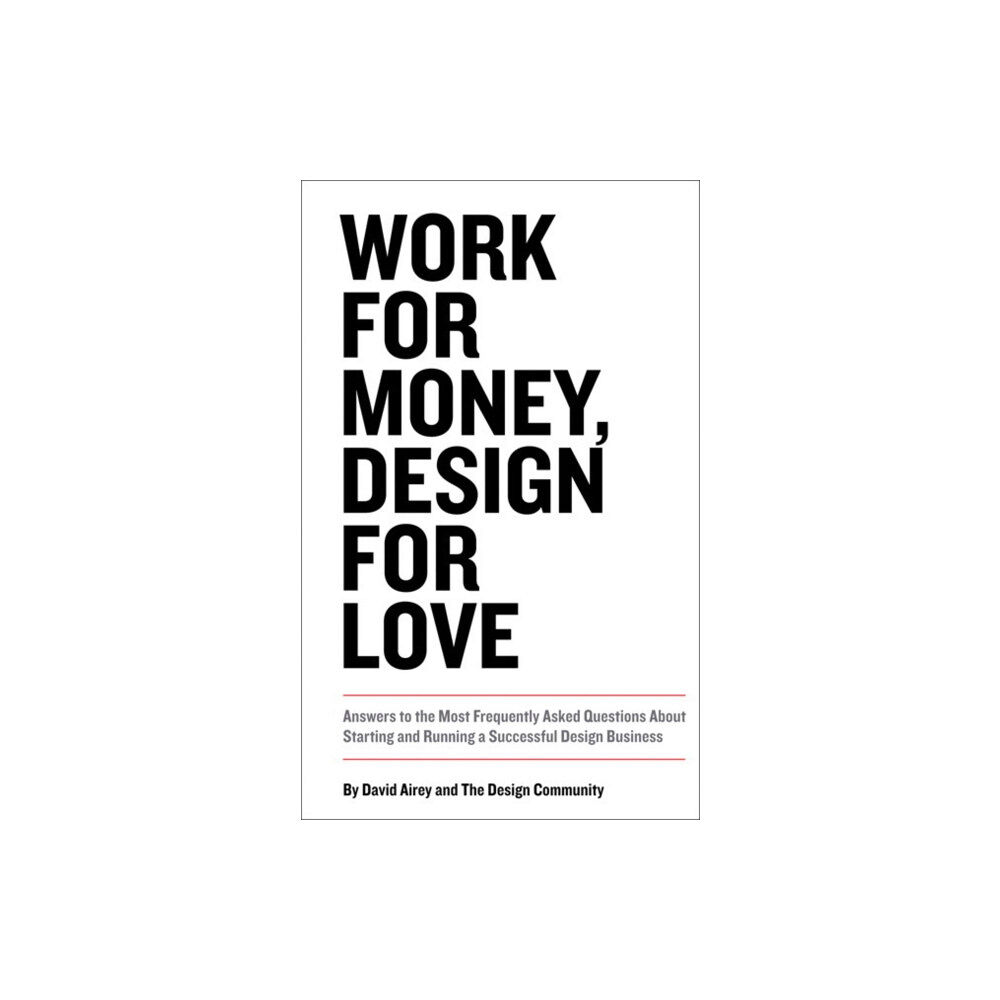 Pearson Education (US) Work for Money, Design for Love (häftad, eng)