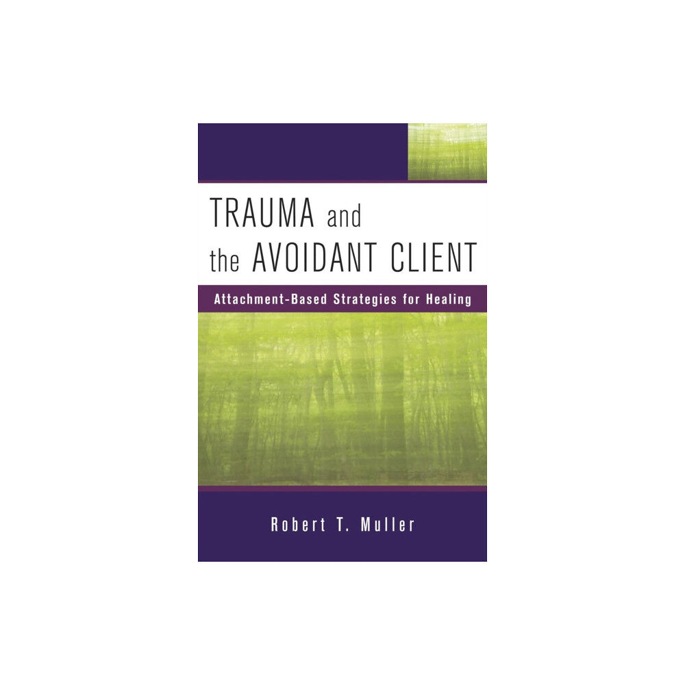 WW Norton & Co Trauma and the Avoidant Client (inbunden, eng)