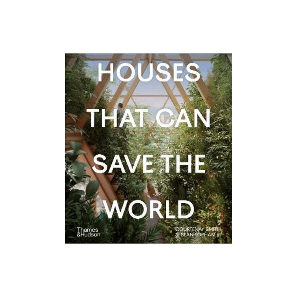 Thames & Hudson Ltd Houses That Can Save the World (inbunden, eng)