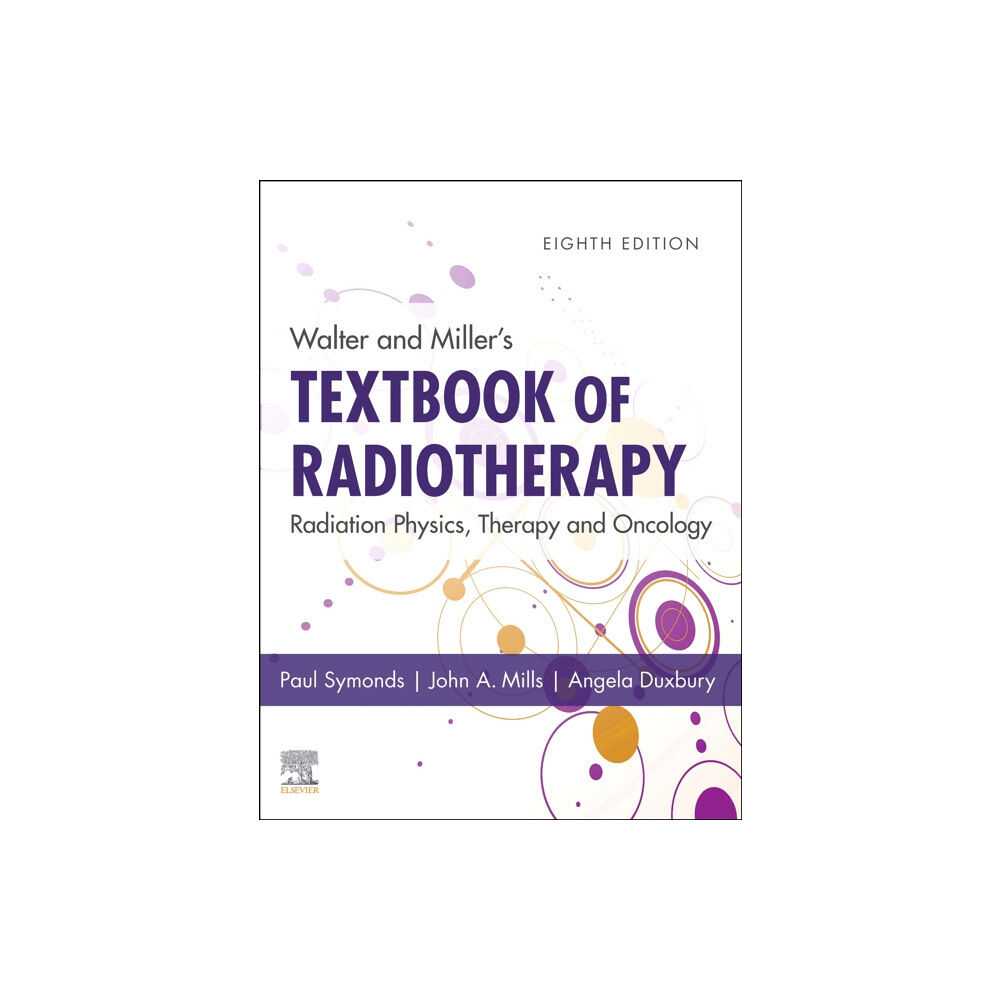 Elsevier Health Sciences Walter and Miller's Textbook of Radiotherapy: Radiation Physics, Therapy and Oncology (inbunden, eng)