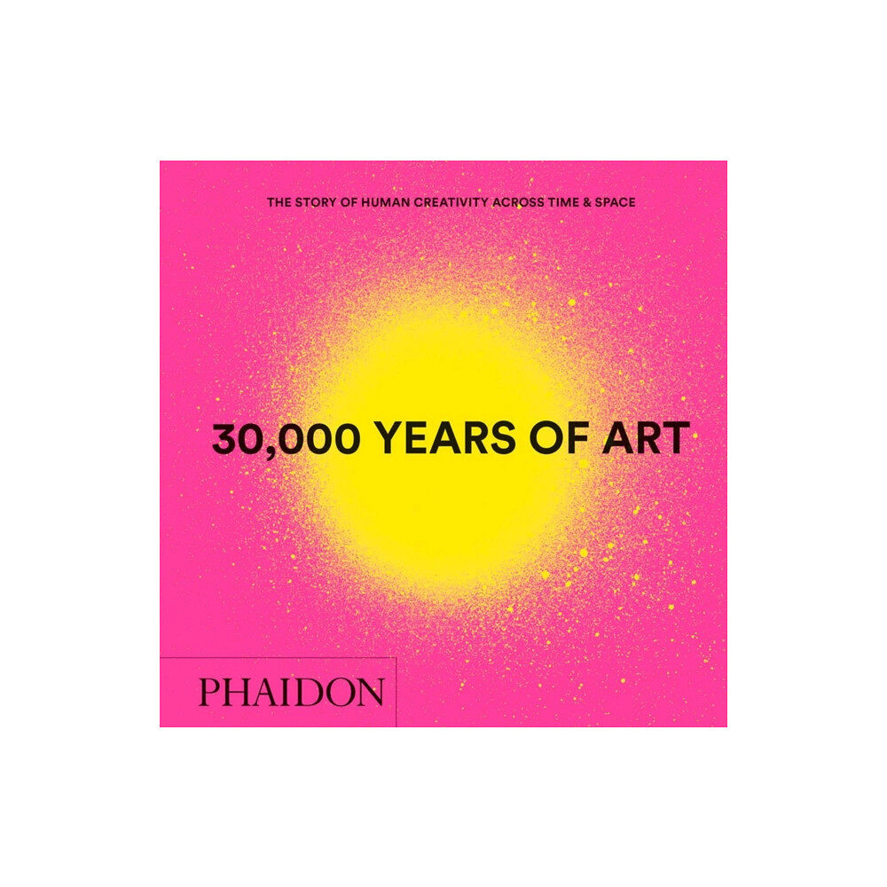 Phaidon Press Ltd 30,000 Years of Art (inbunden, eng)