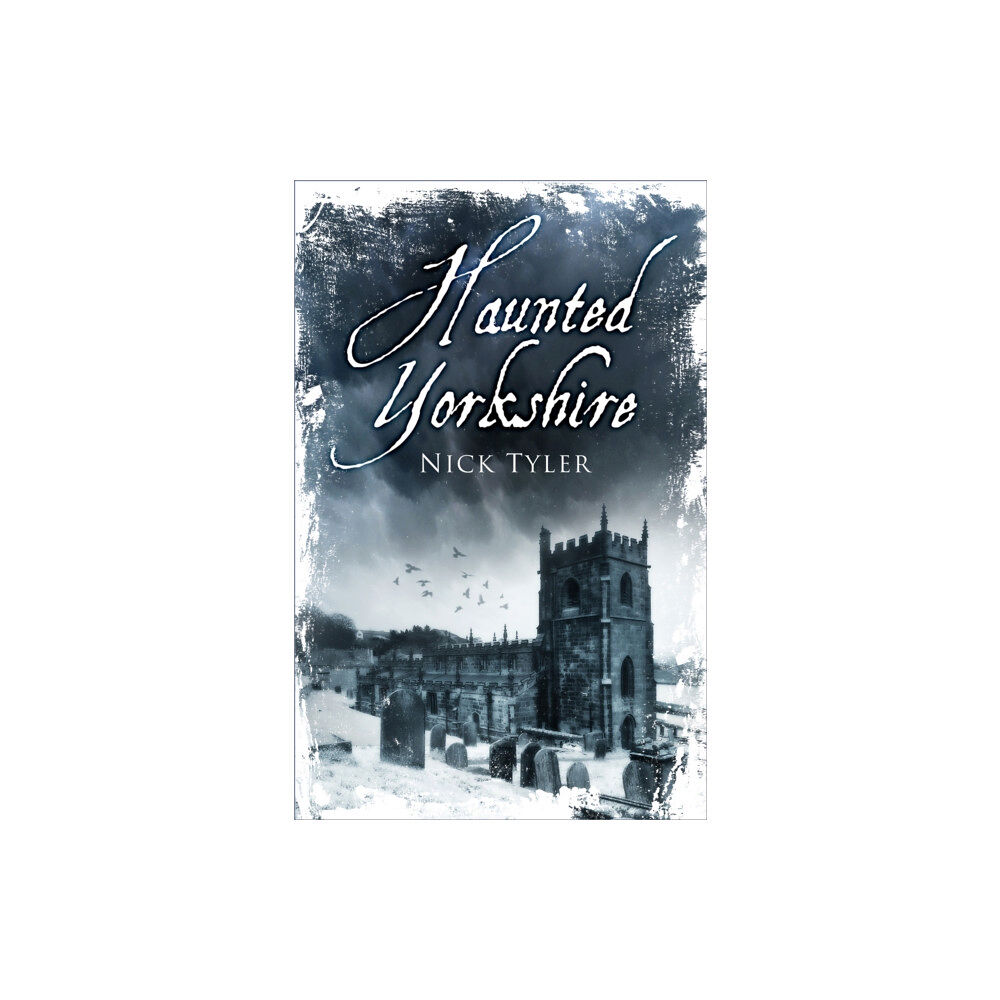 The History Press Ltd Haunted Yorkshire (häftad, eng)