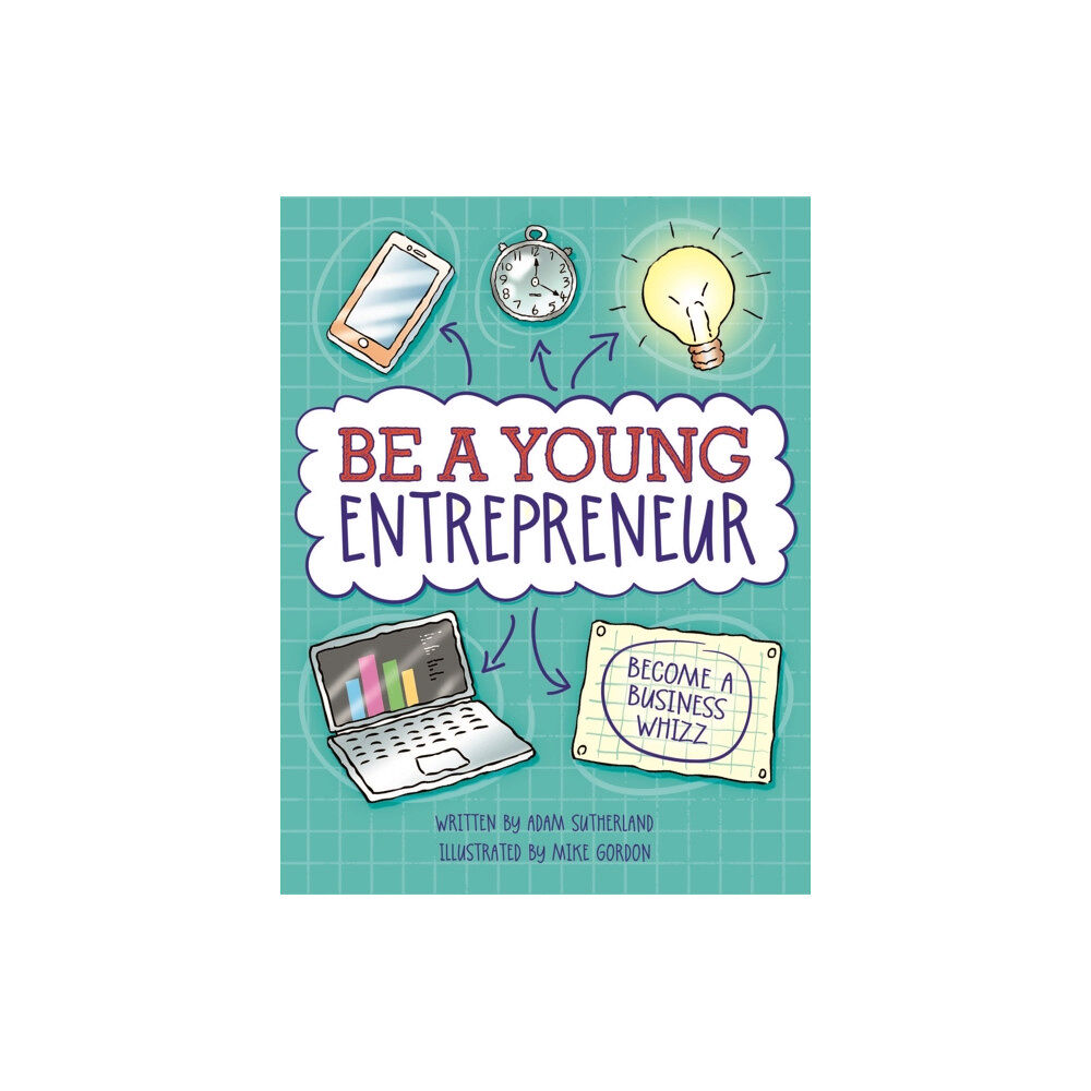 Hachette Children's Group Be A Young Entrepreneur (häftad, eng)