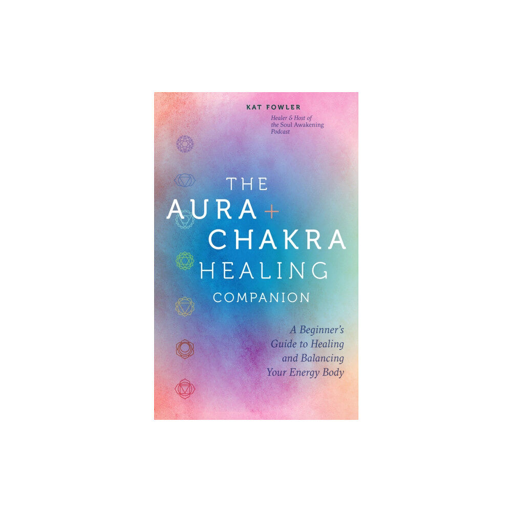 Quarto Publishing Group USA Inc The Aura & Chakra Healing Companion (inbunden, eng)