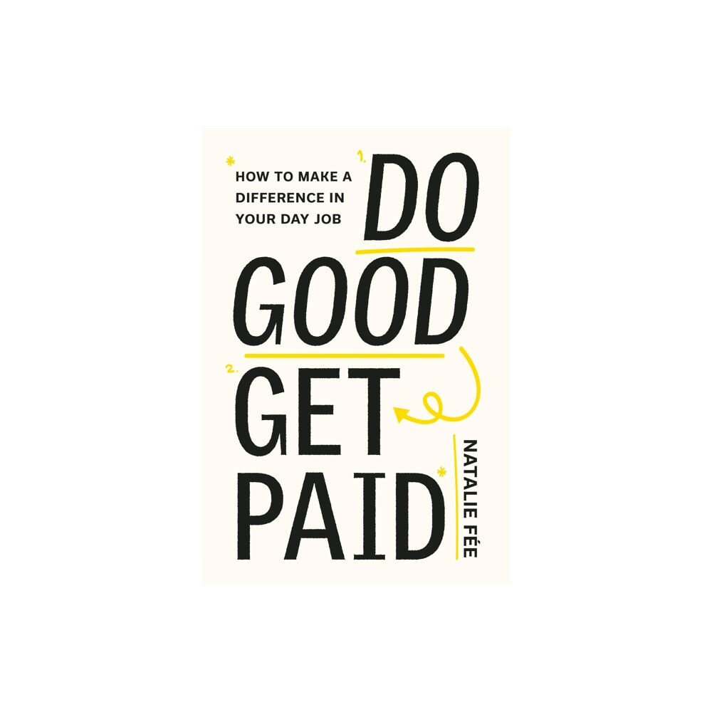 Orion Publishing Co Do Good, Get Paid (häftad, eng)