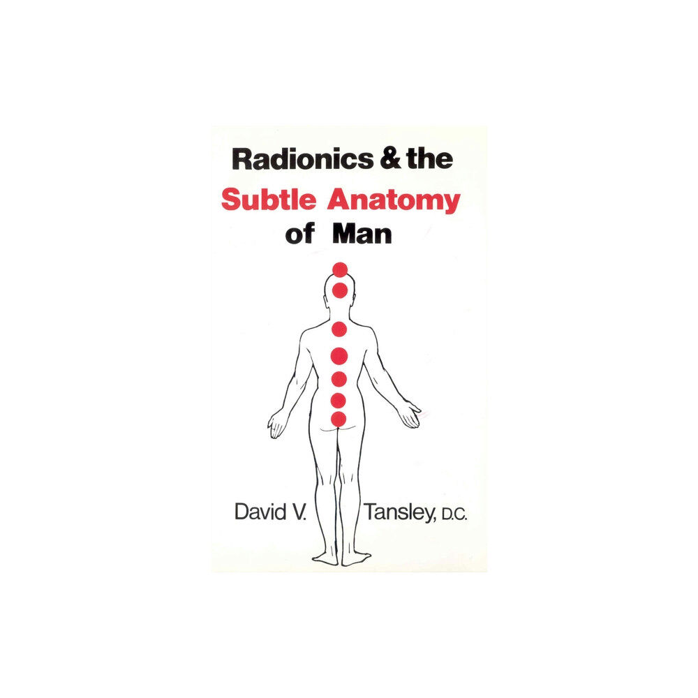 Ebury Publishing Radionics & The Subtle Anatomy Of Man (häftad, eng)