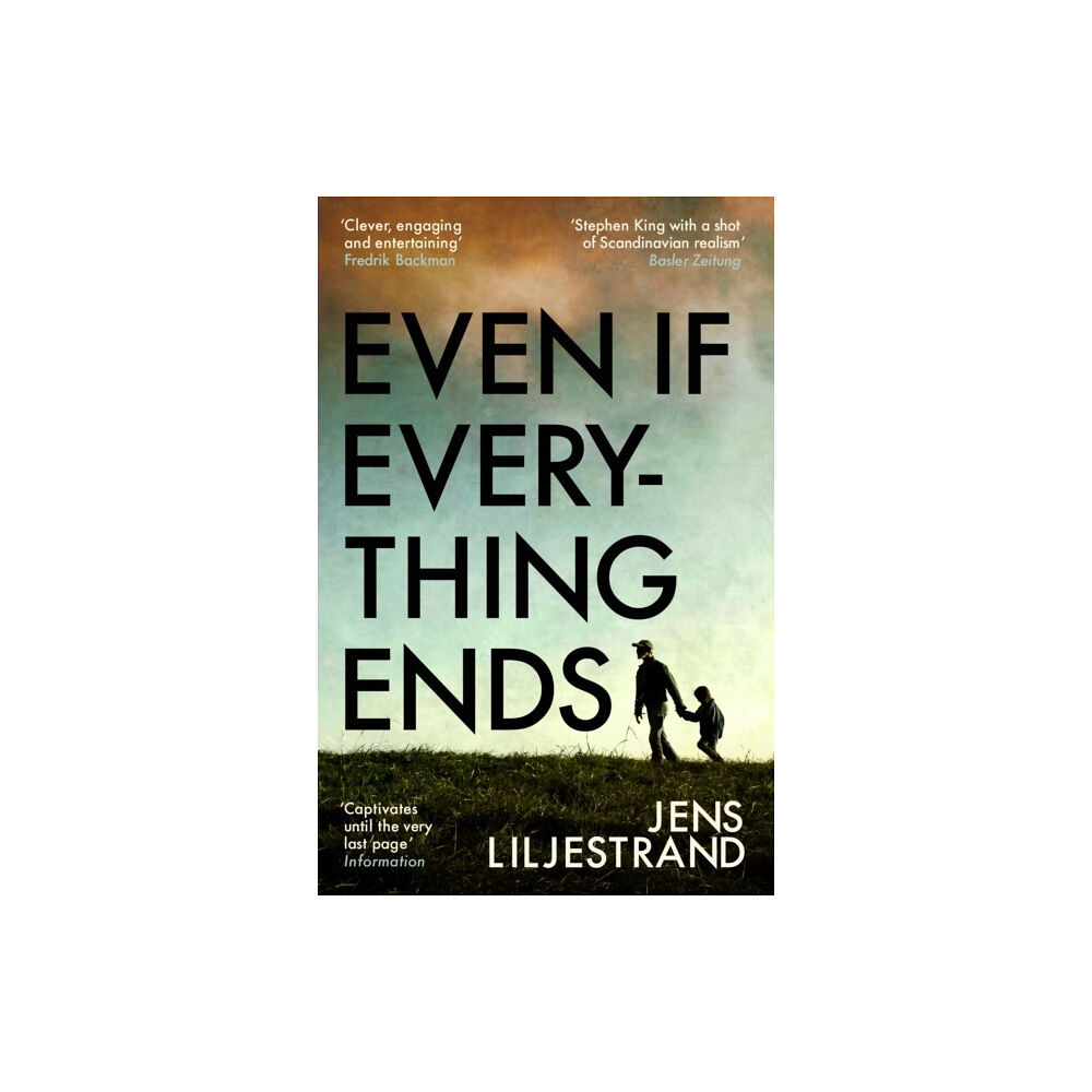 Jens Liljestrand Even If Everything Ends (pocket, eng)