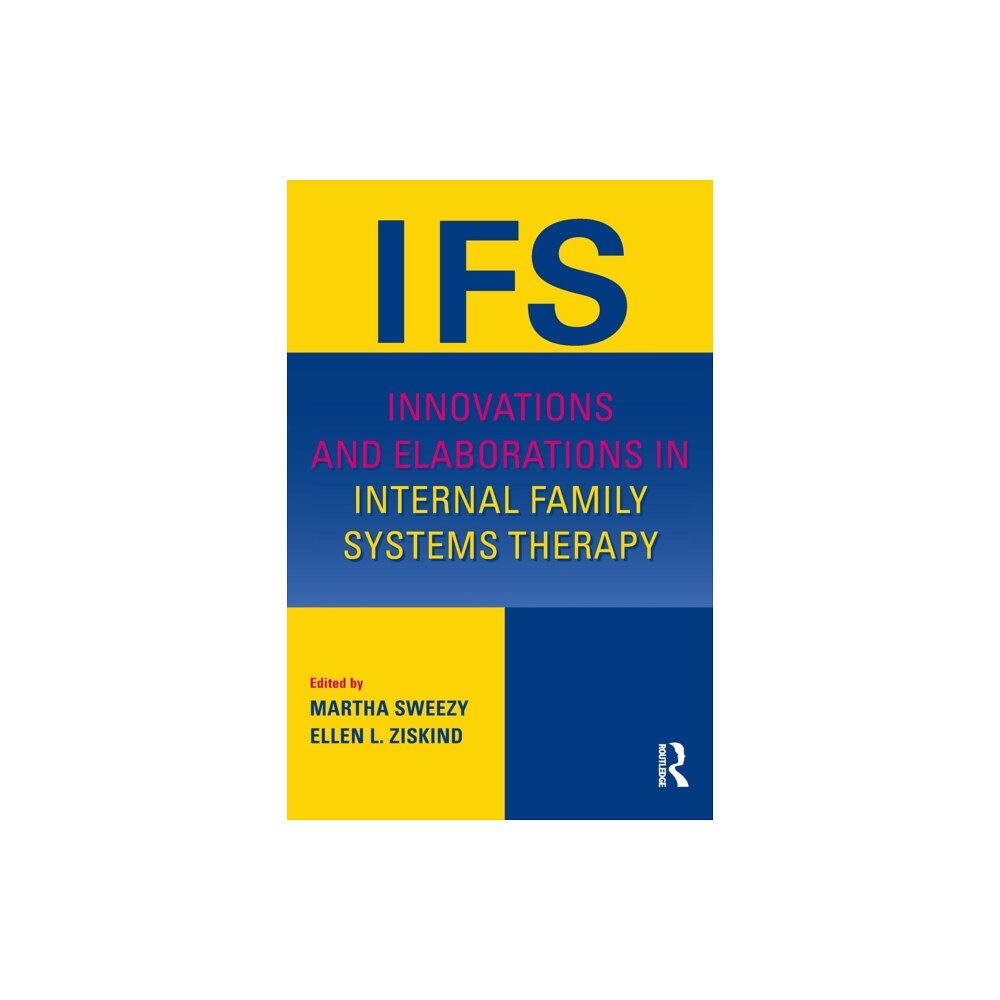 Taylor & francis ltd Innovations and Elaborations in Internal Family Systems Therapy (häftad, eng)