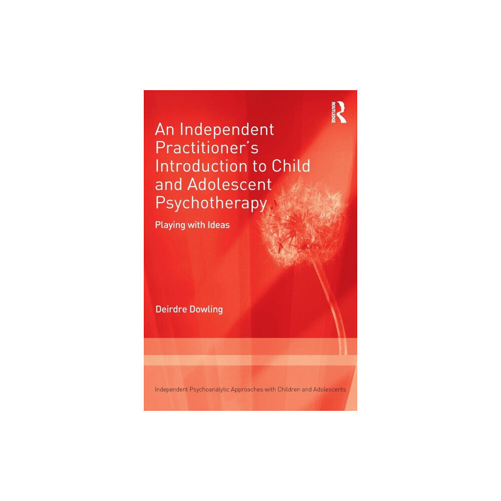 Taylor & francis ltd An Independent Practitioner's Introduction to Child and Adolescent Psychotherapy (häftad, eng)