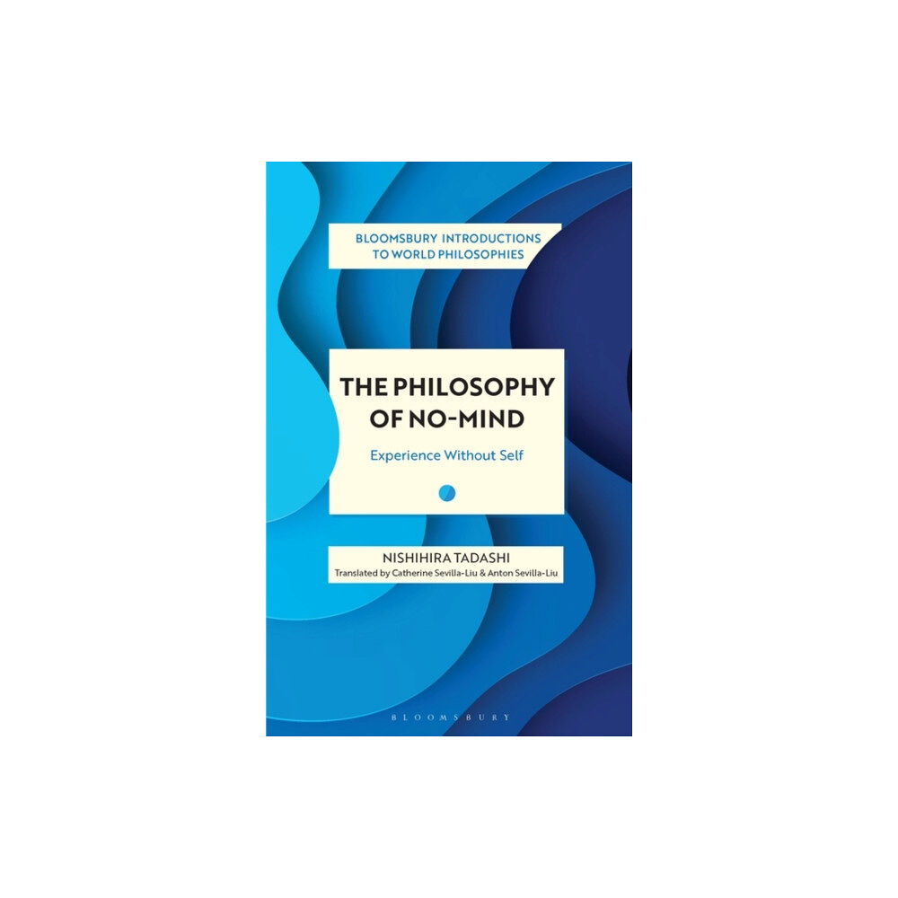 Bloomsbury Publishing PLC The Philosophy of No-Mind (häftad, eng)