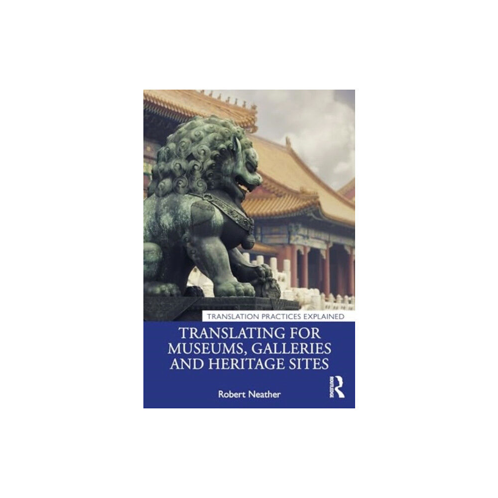 Taylor & francis ltd Translating for Museums, Galleries and Heritage Sites (häftad, eng)