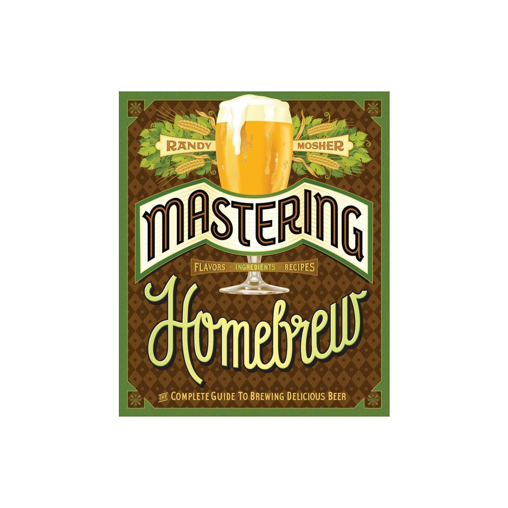 Chronicle Books Mastering Home Brew (häftad, eng)