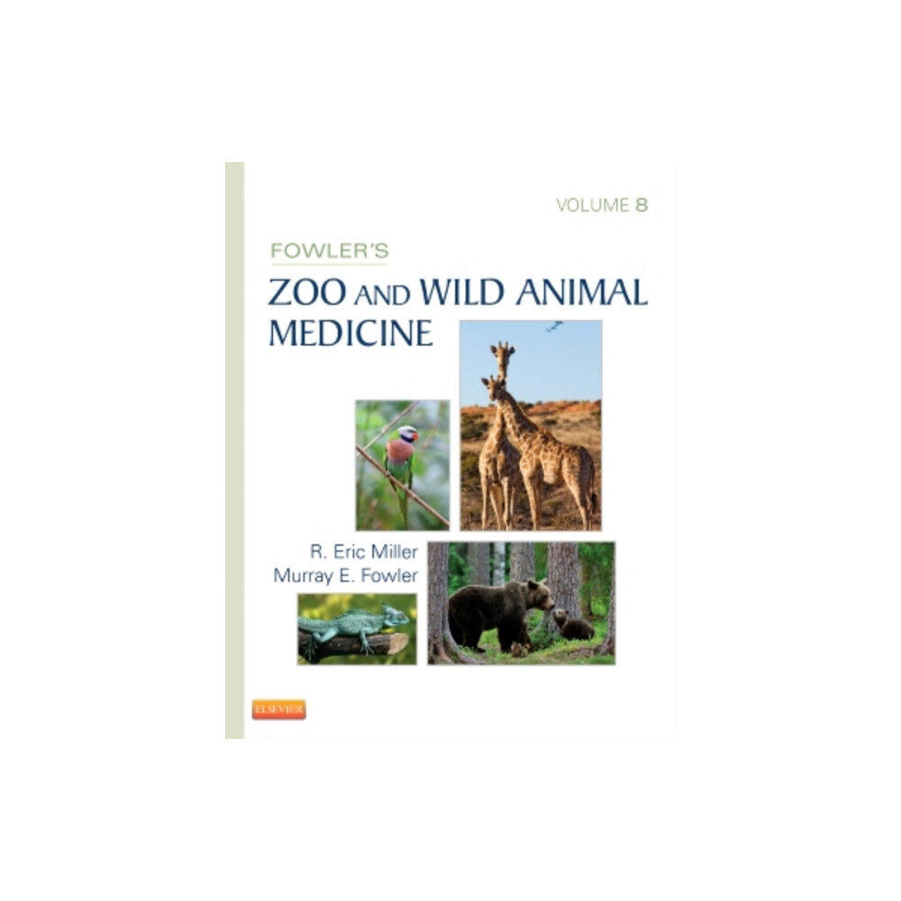 Elsevier Health Sciences Fowler's Zoo and Wild Animal Medicine, Volume 8 (inbunden, eng)