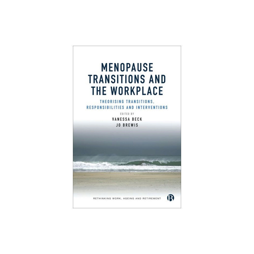 Bristol University Press Menopause Transitions and the Workplace (inbunden, eng)