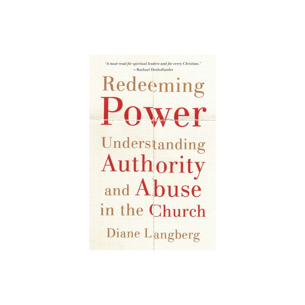 Baker publishing group Redeeming Power – Understanding Authority and Abuse in the Church (häftad, eng)