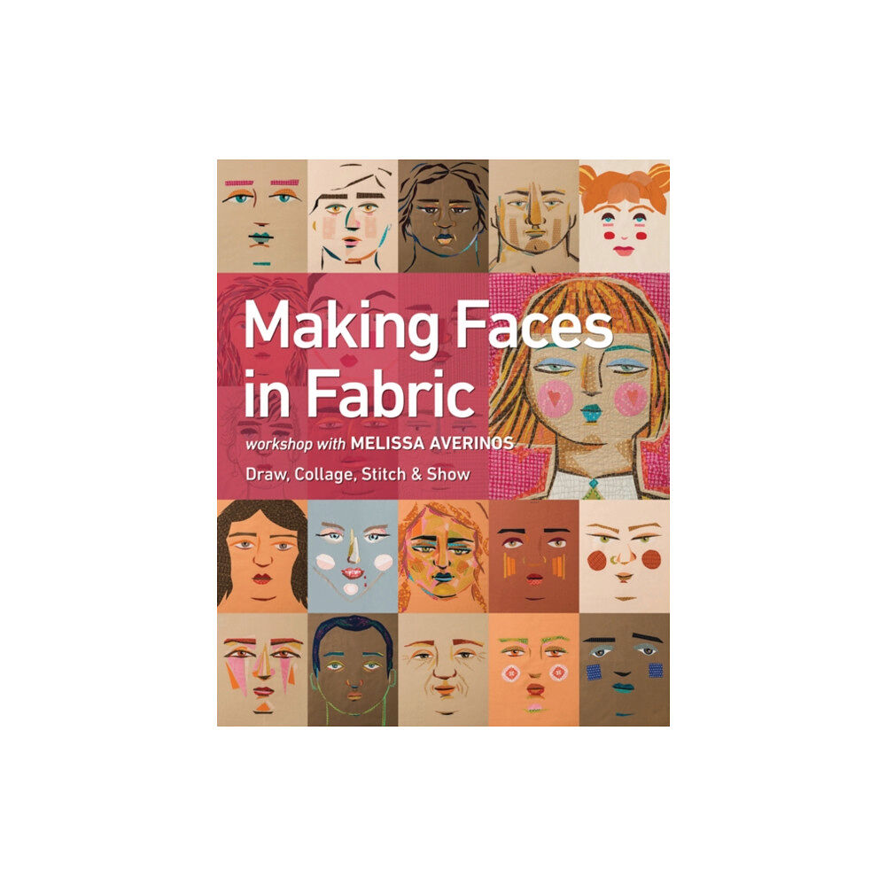 C & T Publishing Making Faces in Fabric (häftad, eng)