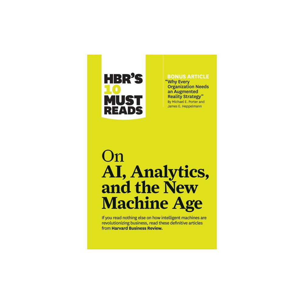 Harvard Business Review Press HBR's 10 Must Reads on AI, Analytics, and the New Machine Age (with bonus article "Why Every Company Needs an Augmented...