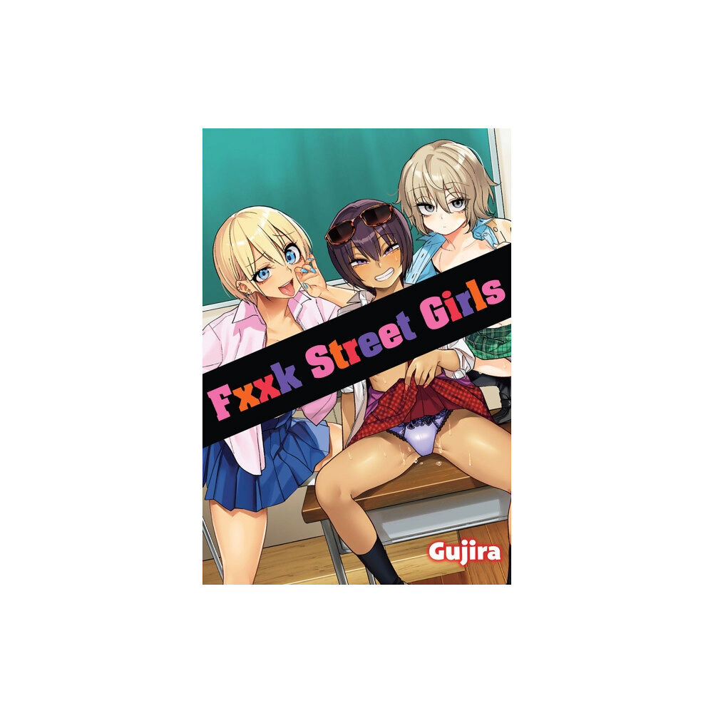 Denpa Books Fxxk Street Girls (häftad, eng)