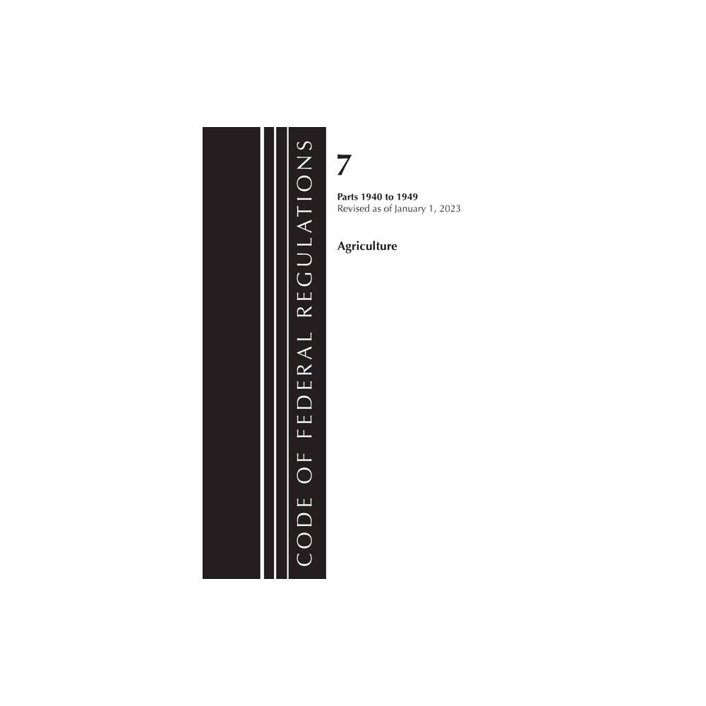 Rowman & littlefield Code of Federal Regulations, Title 07 Agriculture 1940-1949, Revised as of January 1, 2023 (häftad, eng)