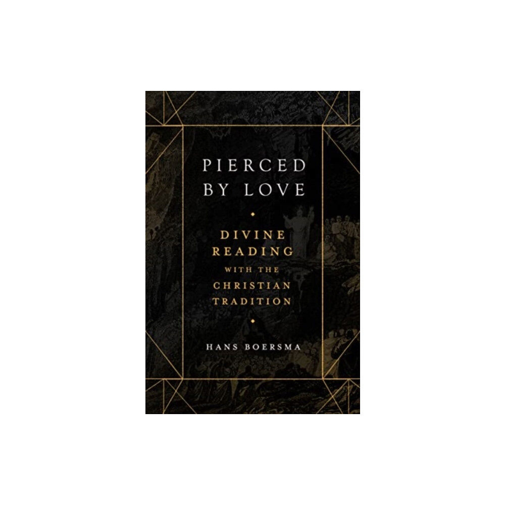 Faithlife Corporation Pierced by Love – Divine Reading with the Christian Tradition (inbunden, eng)