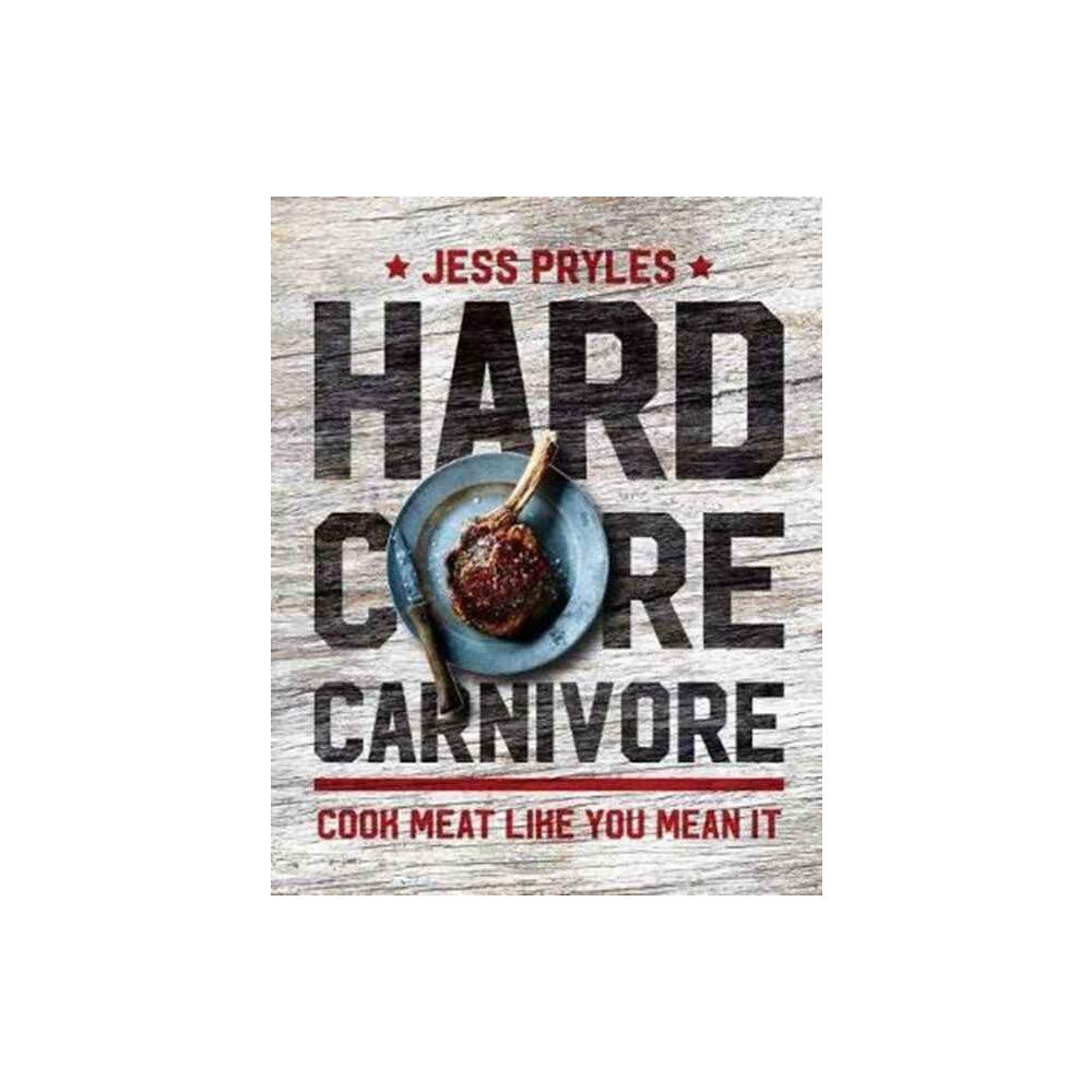 Murdoch Books Hardcore Carnivore (inbunden, eng)