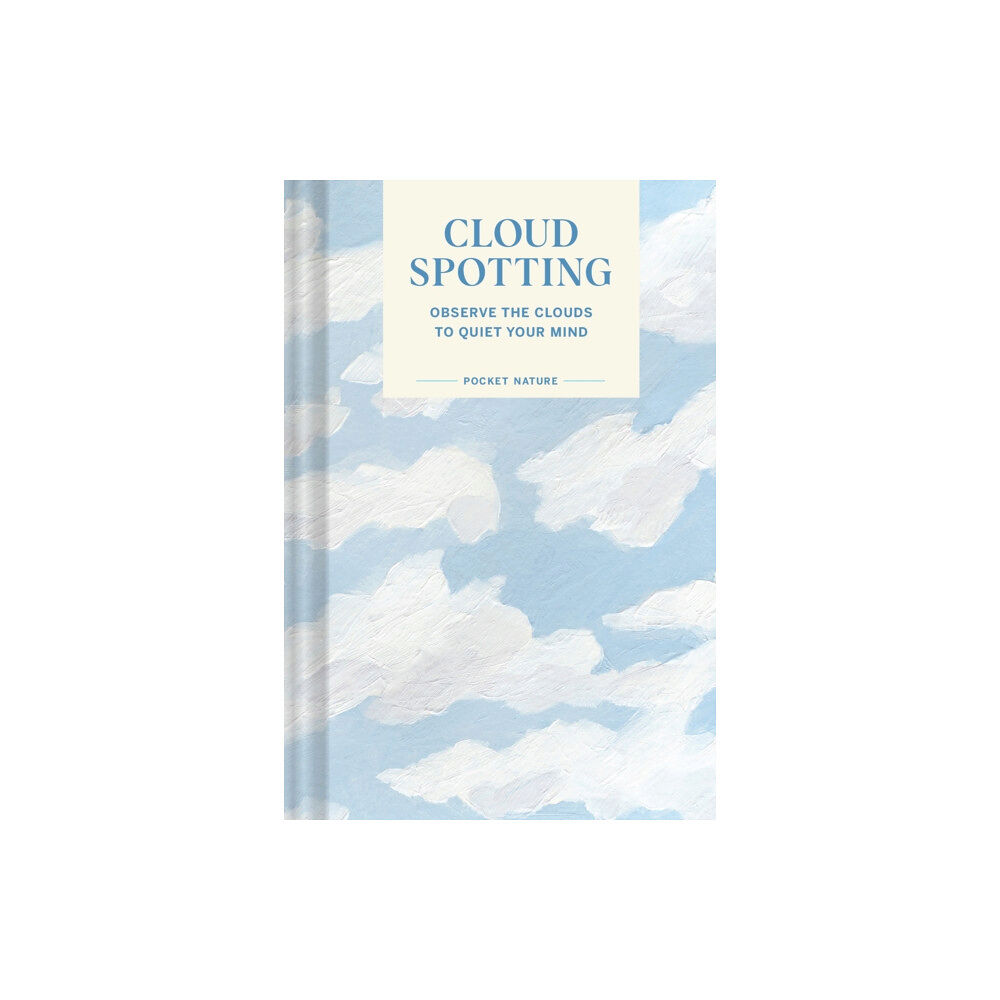 Chronicle Books Pocket Nature: Cloud-Spotting (inbunden, eng)