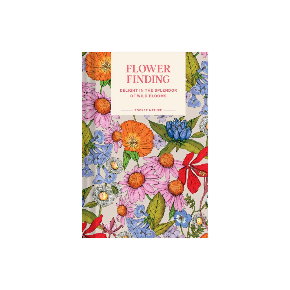 Chronicle Books Pocket Nature: Flower Finding (inbunden, eng)