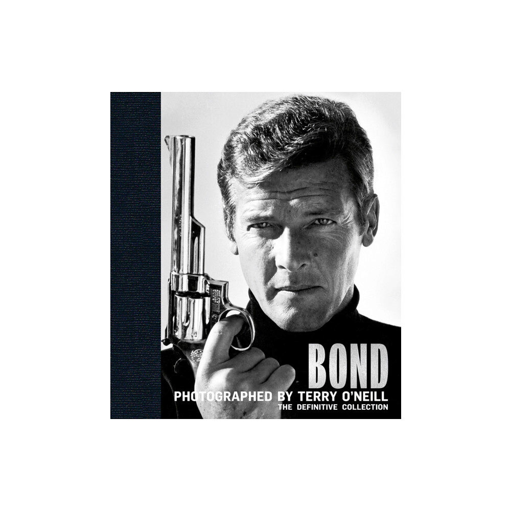 ACC Art Books Bond: Photographed by Terry O'Neill (inbunden, eng)