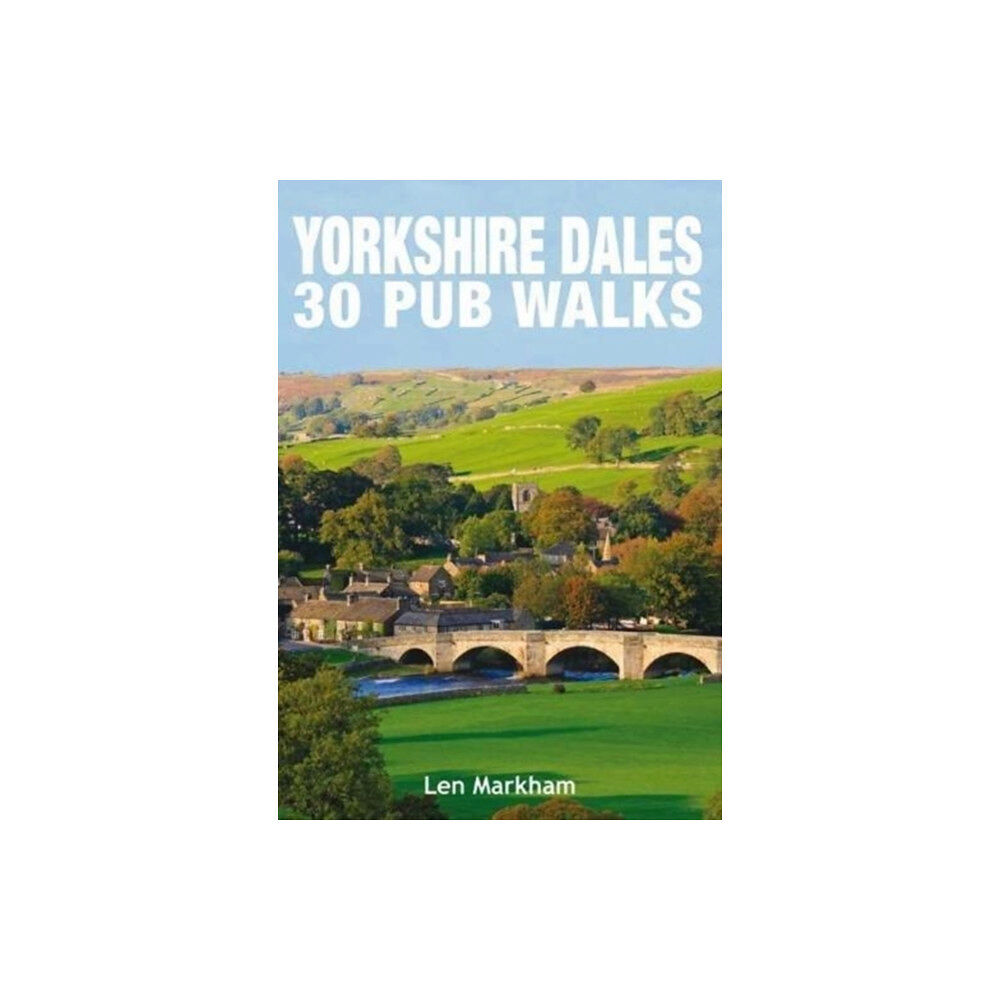 Countryside Books Yorkshire Dales 30 Pub Walks (häftad, eng)