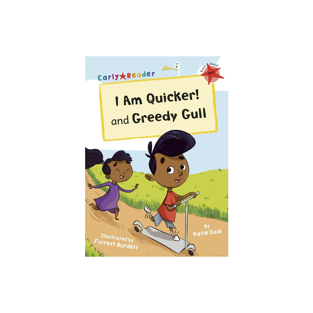 Maverick Arts Publishing I Am Quicker and Greedy Gull (häftad, eng)