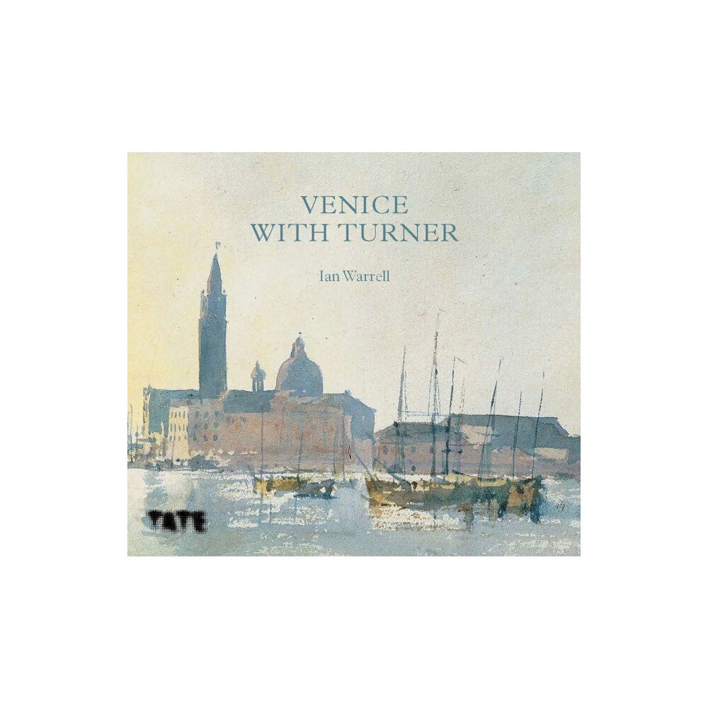 Tate Publishing Venice with Turner (inbunden, eng)