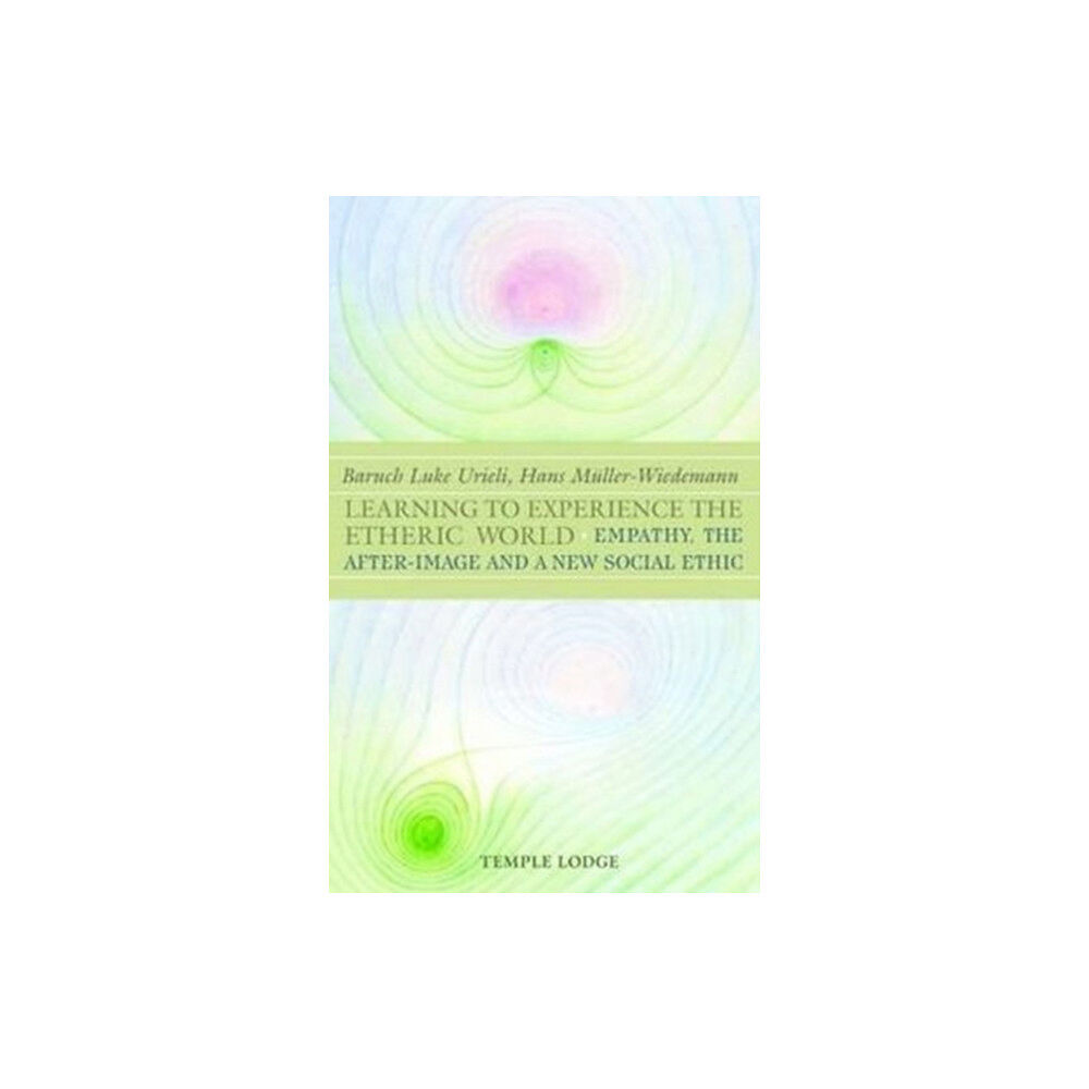 Temple Lodge Publishing Learning to Experience the Etheric World (häftad, eng)