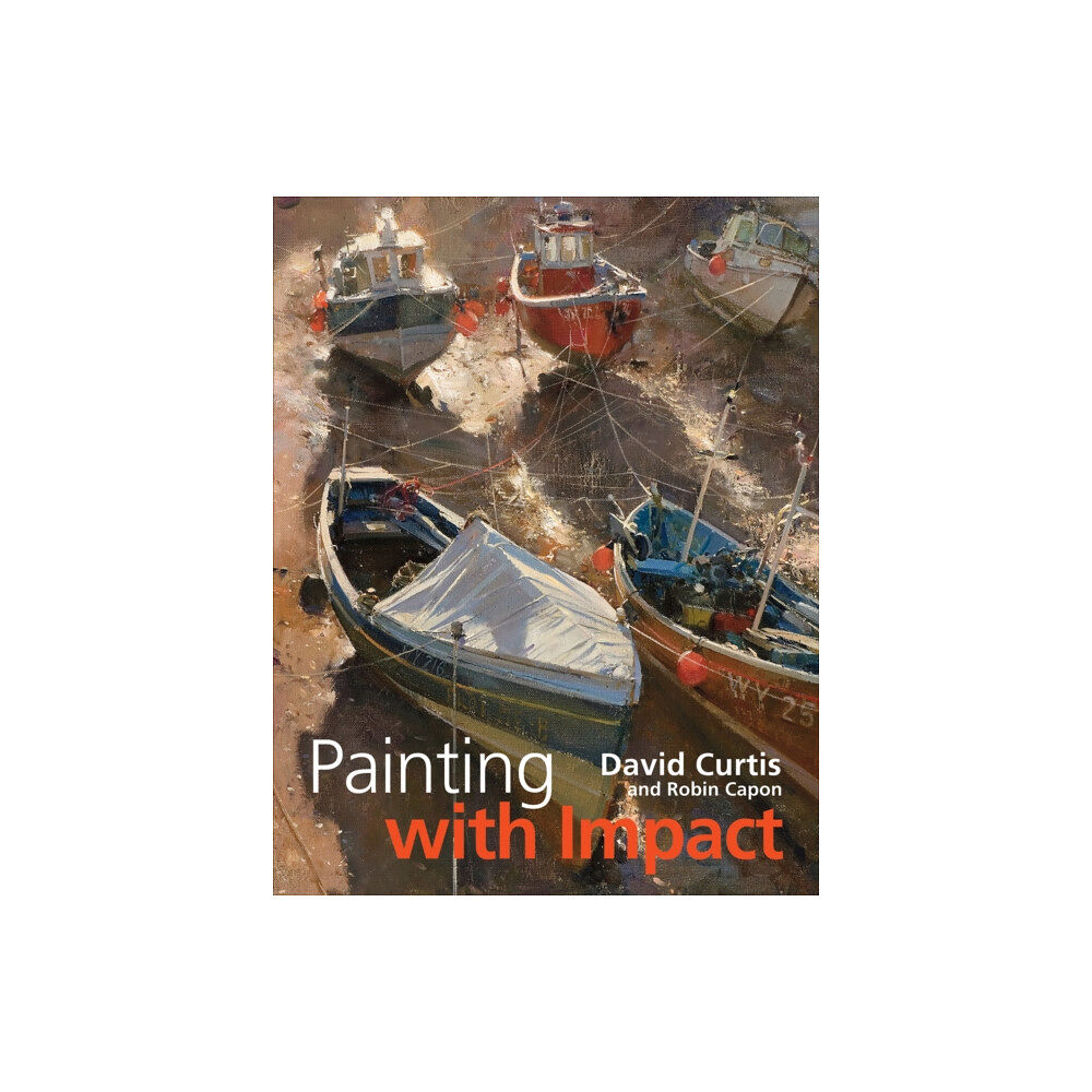 Batsford Ltd Painting with Impact (inbunden, eng)