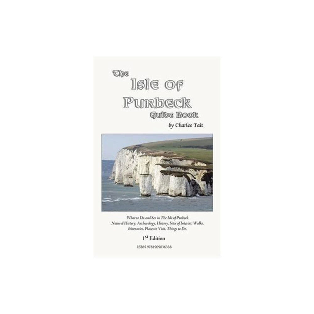 Charles Tait Photographic The Isle of Purbeck Guide Book (häftad, eng)