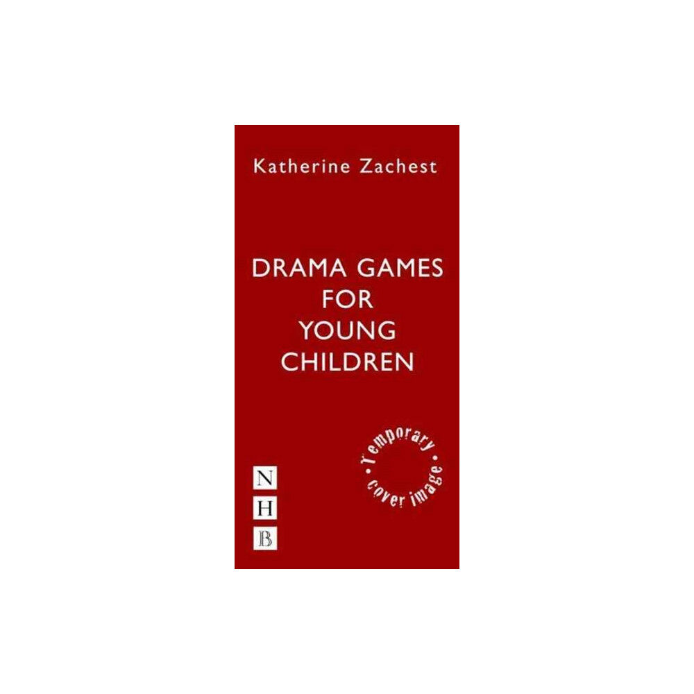 Nick Hern Books Drama Games for Young Children (häftad, eng)