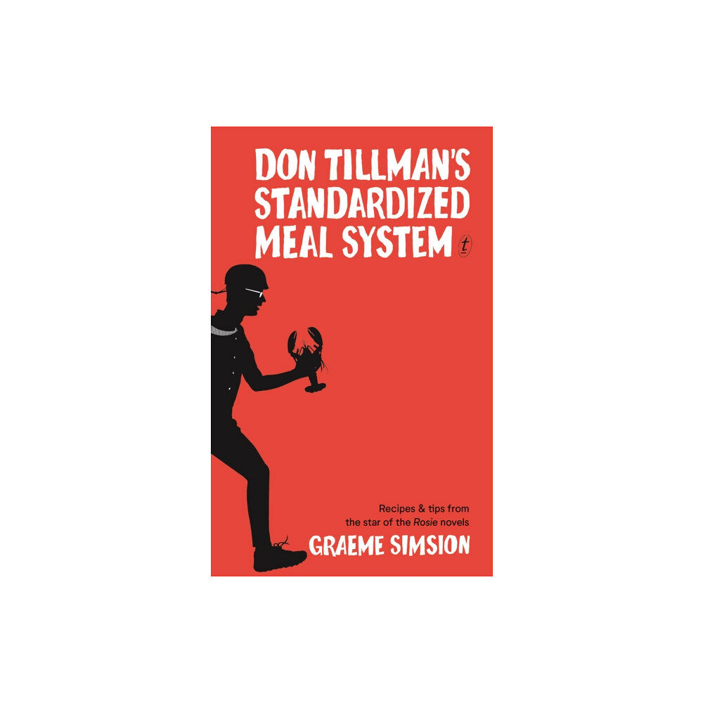 Text Publishing Don Tillman's Standardised Meal System (inbunden, eng)