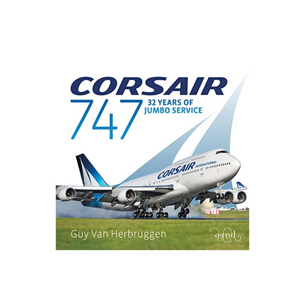 Astral Horizon Press Corsair 747 (inbunden, eng)