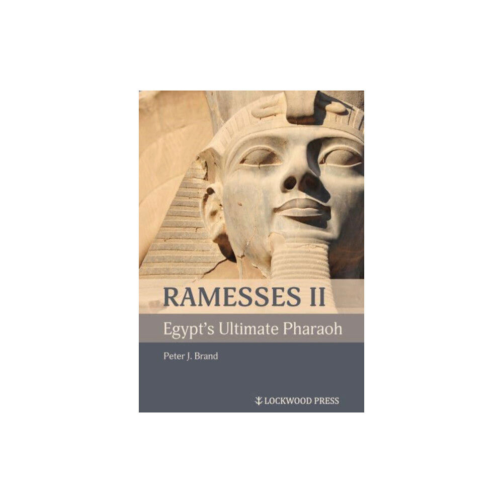 Lockwood Press Ramesses II, Egypt's Ultimate Pharaoh (häftad, eng)