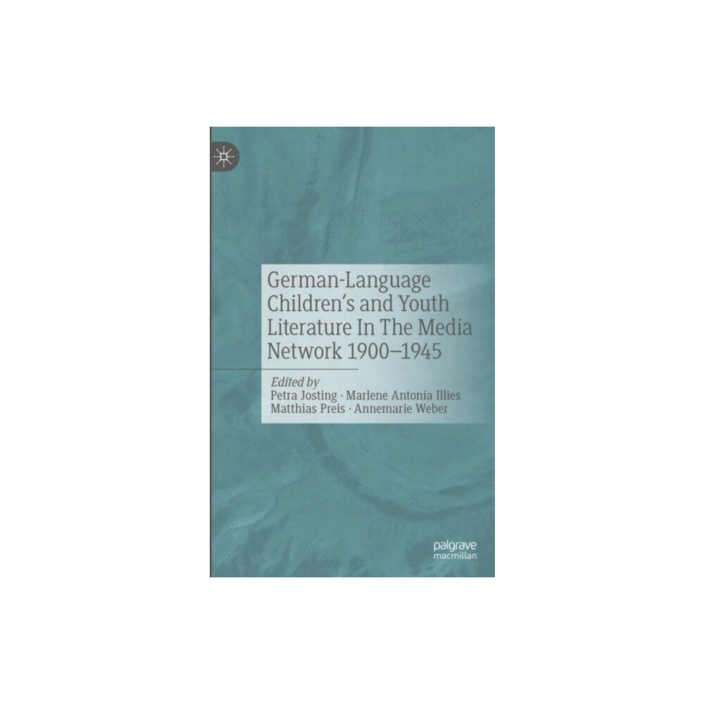 J.B. Hetzler'sche Verlagsbuchhandlung und Carl Ern German-Language Children's and Youth Literature In The Media Network 1900-1945. (inbunden, eng)