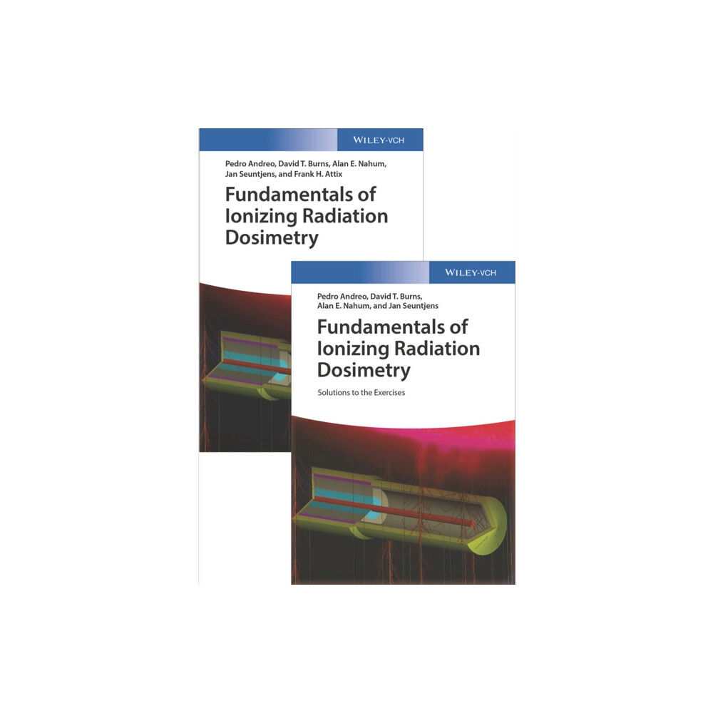 Wiley-VCH Verlag GmbH Fundamentals of Ionizing Radiation Dosimetry (inbunden, eng)