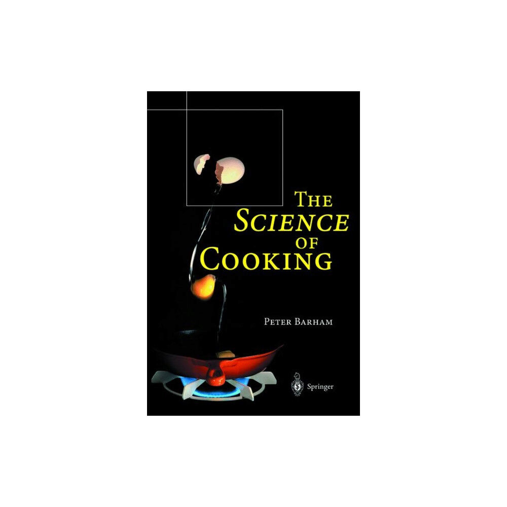 Springer-Verlag Berlin and Heidelberg GmbH & Co. K The Science of Cooking (inbunden, eng)