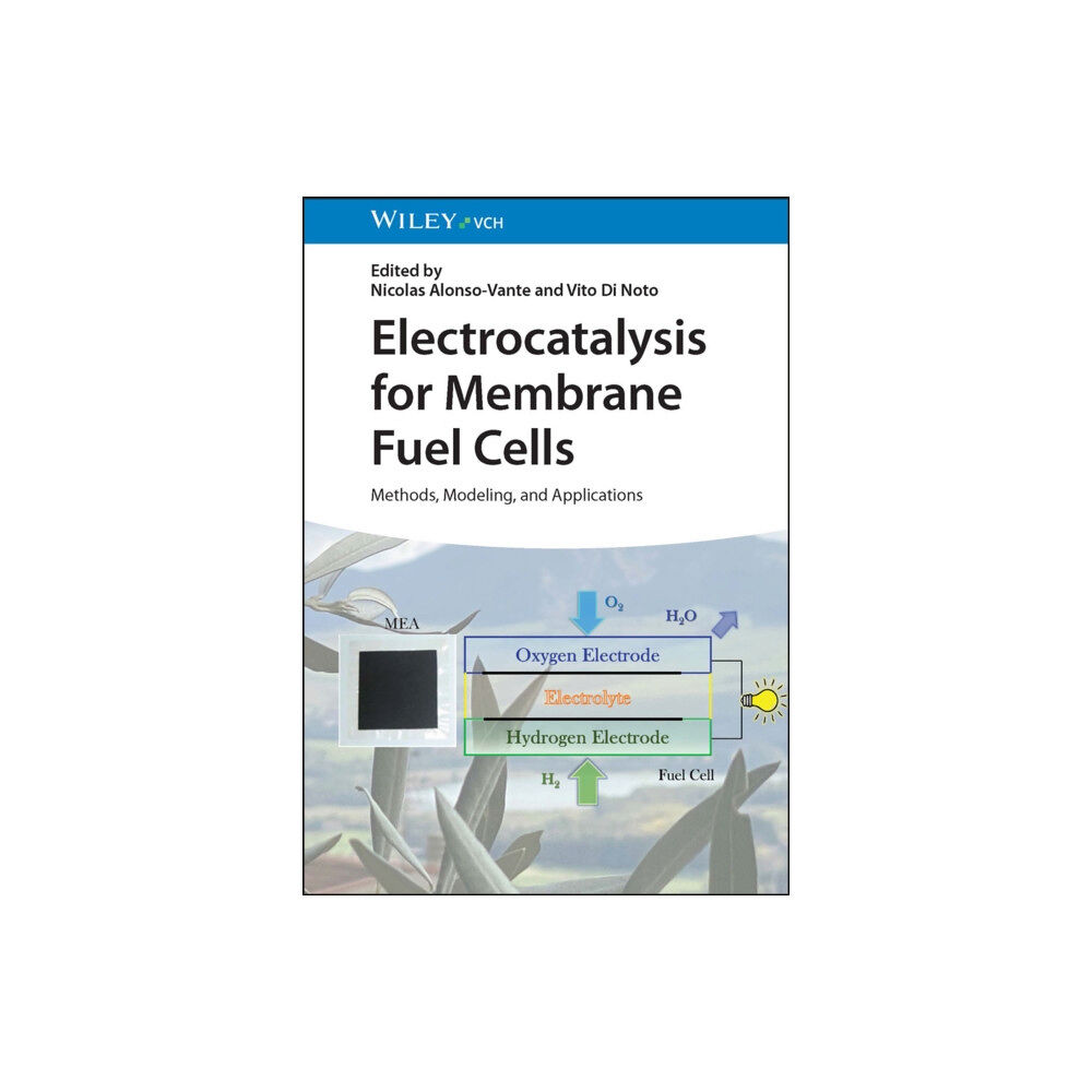 Wiley-VCH Verlag GmbH Electrocatalysis for Membrane Fuel Cells (inbunden, eng)