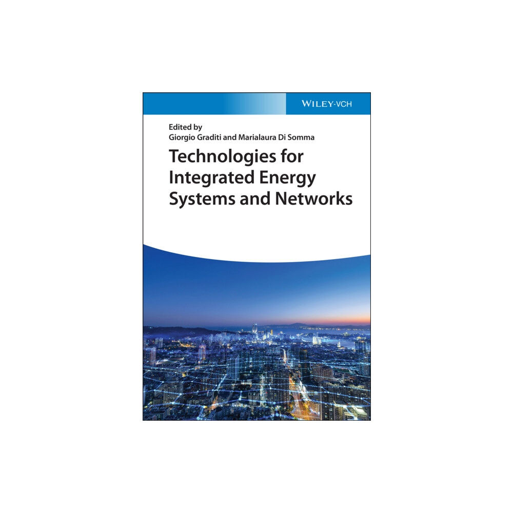 Wiley-VCH Verlag GmbH Technologies for Integrated Energy Systems and Networks (inbunden, eng)