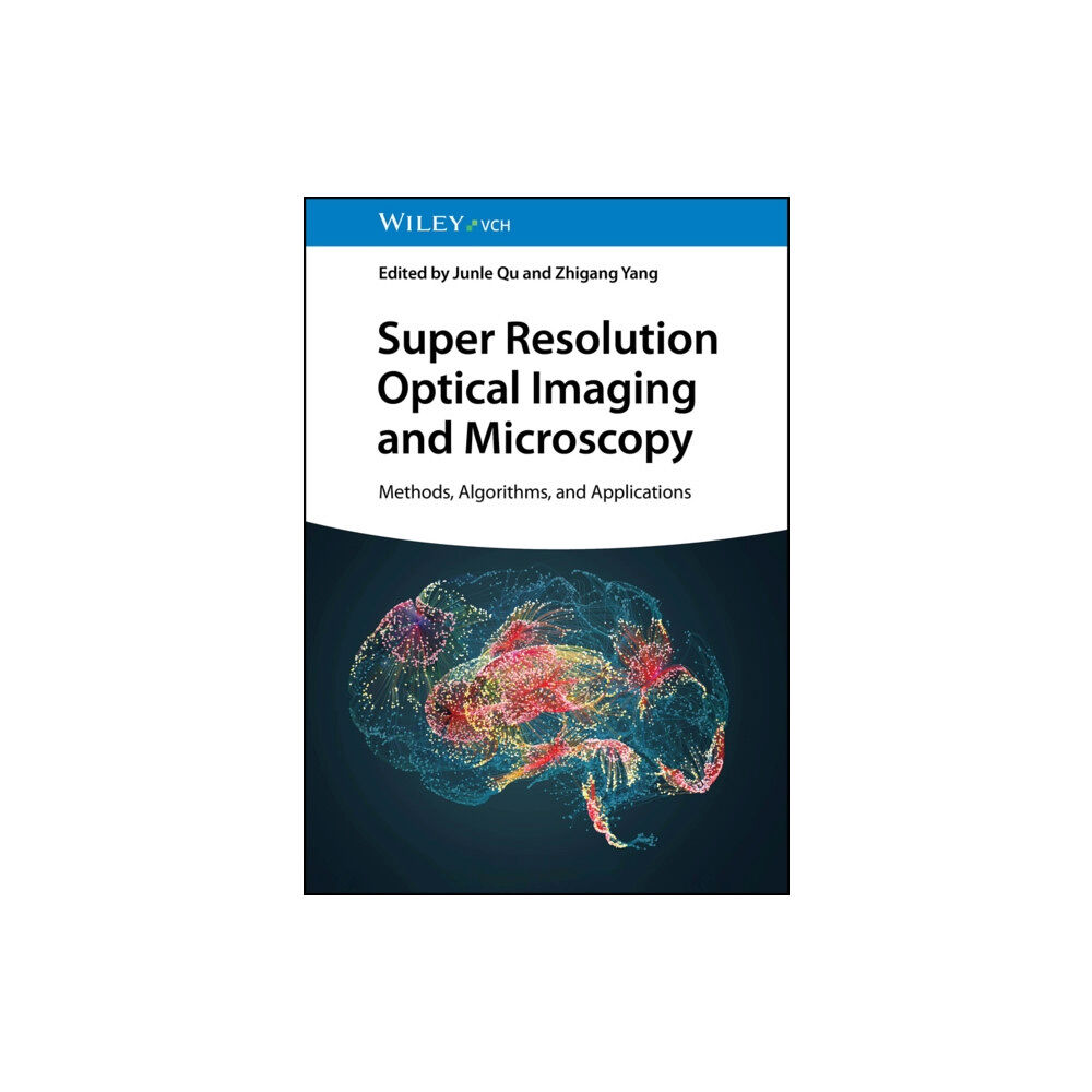 Wiley-VCH Verlag GmbH Super Resolution Optical Imaging and Microscopy (inbunden, eng)