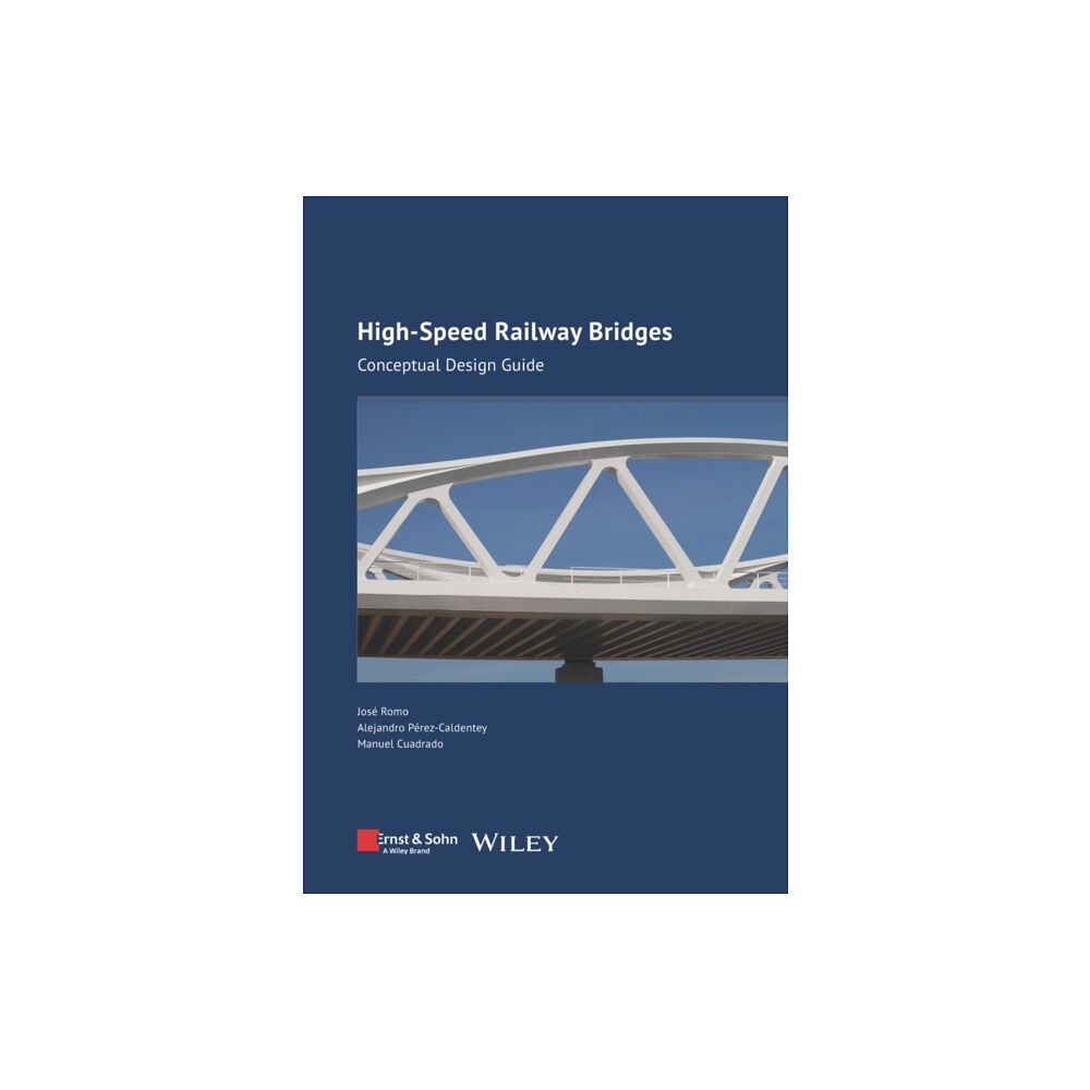 Wilhelm Ernst & Sohn Verlag fur Architektur und te High-speed Railway Bridges (inbunden, eng)