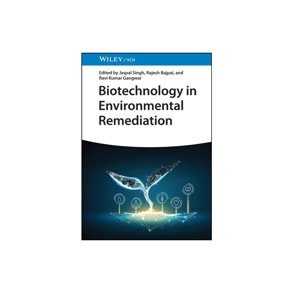 Wiley-VCH Verlag GmbH Biotechnology in Environmental Remediation (inbunden, eng)